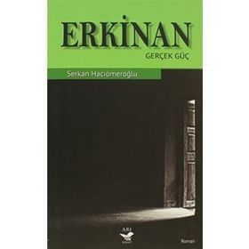 ERKINAN GERÇEK GÜÇ - SENKAN HACIÖMEROĞLU