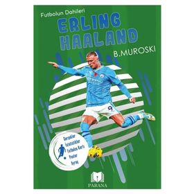Erling Haaland Futbolun Dahileri B. Muroski Parana Yayınları