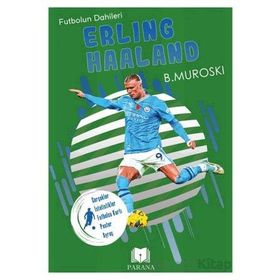 Erling Haaland Futbolun Dahileri B. Muroski Parana Yayınları
