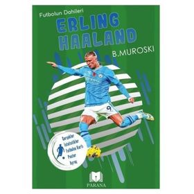 Erling Haaland Futbolun Dahileri B. Muroski Parana Yayınları