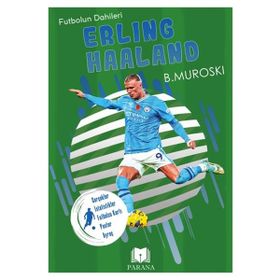 Erling Haaland Futbolun Dahileri B. Muroski Parana Yayınları