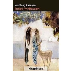 ERMENI AV HIKAYELERI - VAKHTANG ANANYAN