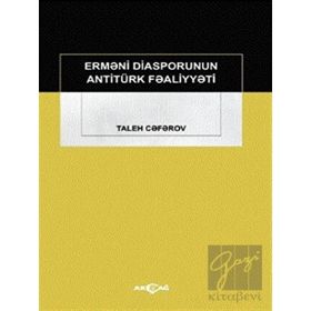 Ermeni Diasporunun Antitürk Faaliyyeti - Taleh Ceferov