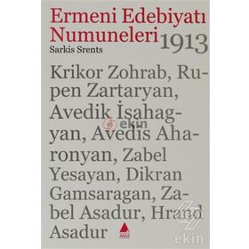 ERMENI EDEBİYATI NUMUNELERI 1913 - SARKIS SRENTS