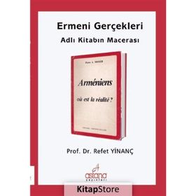 Ermeni Gerçekleri Adlı Kitabın Macerası - Refet Yinanç
