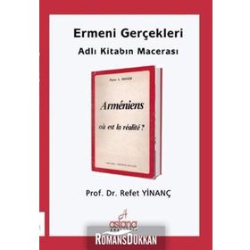 Ermeni Gerçekleri Adlı Kitabın Macerası - Refet Yinanç