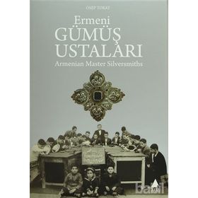 Ermeni Gümüş Ustaları - Osep Tokat