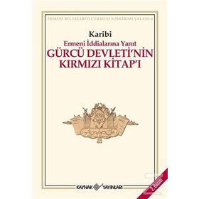 ERMENI İDDİALARINA YANIT GÜRCÜ DEVLETI'NIN KIRMIZI KİTAP'I - KARIBI
