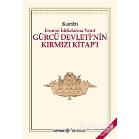 ERMENI İDDİALARINA YANIT GÜRCÜ DEVLETI'NIN KIRMIZI KİTAP'I - KARIBI