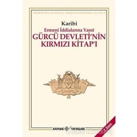 ERMENI İDDİALARINA YANIT GÜRCÜ DEVLETI'NIN KIRMIZI KİTAP'I - KARIBI