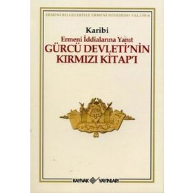 ERMENI İDDİALARINA YANIT GÜRCÜ DEVLETI'NIN KIRMIZI KİTAP'I - KARIBI