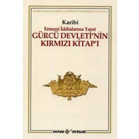 ERMENI İDDİALARINA YANIT GÜRCÜ DEVLETI'NIN KIRMIZI KİTAP'I - KARIBI