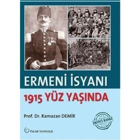 Ermeni İsyanı - 1915 Yüz Yaşında - Ramazan Demir