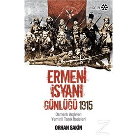 Ermeni İsyanı Günlüğü 1915 - Orhan Sakin
