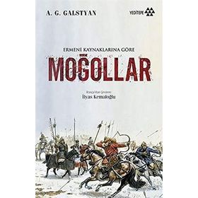 Ermeni Kaynaklarına Göre Moğollar - A. G. Galstyan