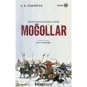 Ermeni Kaynaklarına Göre Moğollar - A. G. Galstyan