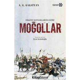 Ermeni Kaynaklarına Göre Moğollar - A. G. Galstyan