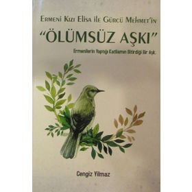 Ermeni Kızı Elisa ile Gürcü Mehmet'in Ölümsüz Aşkı - Cengiz Yilmaz