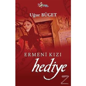 ERMENI KIZI HEDIYE - UĞUR BÜGET