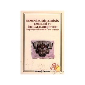 ERMENI KOMITELERININ EMELLERI VE İHTİLAL HAREKETLERI - KOMISYON