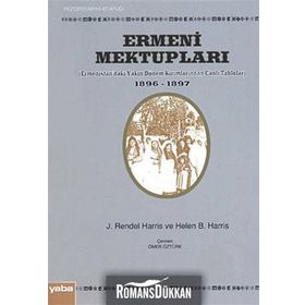 ERMENI MEKTUPLARI - HELEN B. HARRIS;J. RENDEL HARRIS
