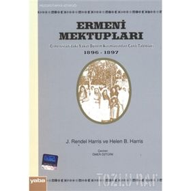 ERMENI MEKTUPLARI - HELEN B. HARRIS;J. RENDEL HARRIS