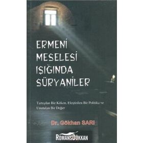 Ermeni Meselesi Işığında Süryaniler - Gökhan Sarı