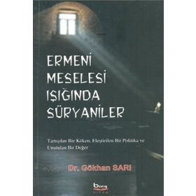 Ermeni Meselesi Işığında Süryaniler - Gökhan Sarı