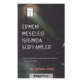 Ermeni Meselesi Işığında Süryaniler - Gökhan Sarı