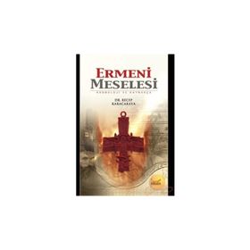 ERMENI MESELESI KRONOJI VE KAYNAKÇA - RECEP KARACAKAYA