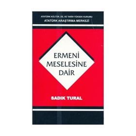 Ermeni Meselesine Dair - sadik kemal tural