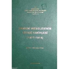 ERMENI MESELESININ SIYASI TARİHÇESİ (1877-1914) - KOLEKTIF
