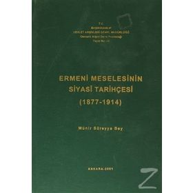 ERMENI MESELESININ SIYASI TARİHÇESİ (1877-1914) - KOLEKTIF