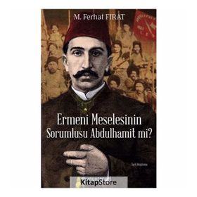 Ermeni Meselesinin Sorumlusu Abdülhamit mi? - Kolektif
