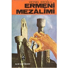 ERMENI MEZALIMI - VEYSEL EROĞLU