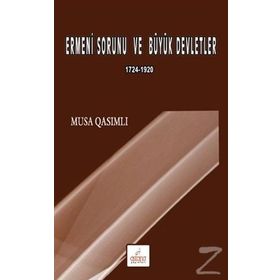 Ermeni Sorunu ve Büyük Devletler - Musa Qasımlı