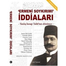 Ermeni Soykırımı İddiaları - Mustafa Çalık