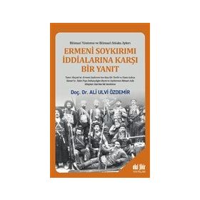 Ermeni Soykırımı İddialarına Karşı Bir Yanıt Akıl Fikir Yayınları