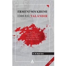 Ermeni Soykırımı İddiası Yalandır - Ali Nazmi Çora