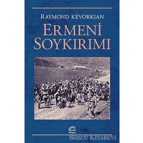 Ermeni Soykırımı - Raymond Kevorkian