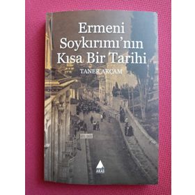Ermeni Soykırımı'nın Kısa Bir Tarihi - Taner Akçam
