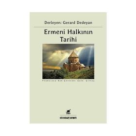 ERMENI TARIHI ERMENI HALKININ TARIHINE KISA BIR BAKIŞ - GEORGE A. BOURNOUTIAN