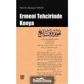Ermeni Tehcirinde Konya - Ramazan Tosun
