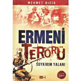 Ermeni Terörü Soykırım Yalanı - Mehmet Bicik