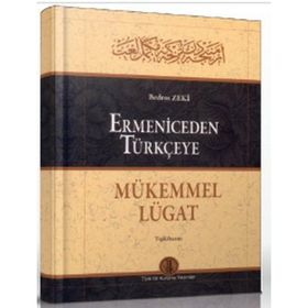 ERMENICEDEN TÜRKÇEYE MÜKEMMEL LÜGAT - BEDROS ZEKI