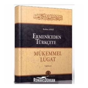 ERMENICEDEN TÜRKÇEYE MÜKEMMEL LÜGAT - BEDROS ZEKI