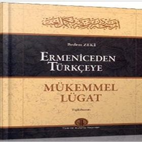 ERMENICEDEN TÜRKÇEYE MÜKEMMEL LÜGAT - BEDROS ZEKI