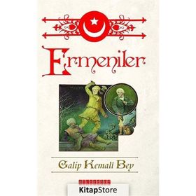 Ermeniler - Galip Kemali Bey