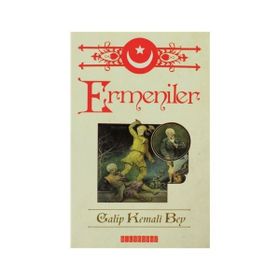Ermeniler - Galip Kemali Bey