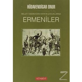 ERMENILER MILLET-I SADIKA'DAN HAYK'IN ÇOCUKLARINA - HÜDAVENDIGAR ONUR